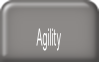 Agility.